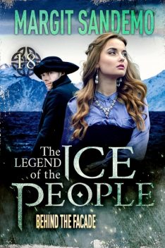 The Ice People 18 – Behind the Facade, Margit Sandemo