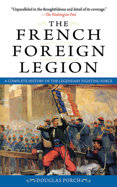 The French Foreign Legion, Douglas Porch