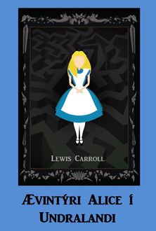 Ævintýri Alice í Undralandi, Lewis Carroll