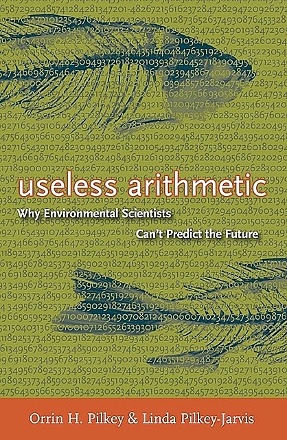 Useless Arithmetic, Orrin H. Pilkey, Linda Pilkey-Jarvis