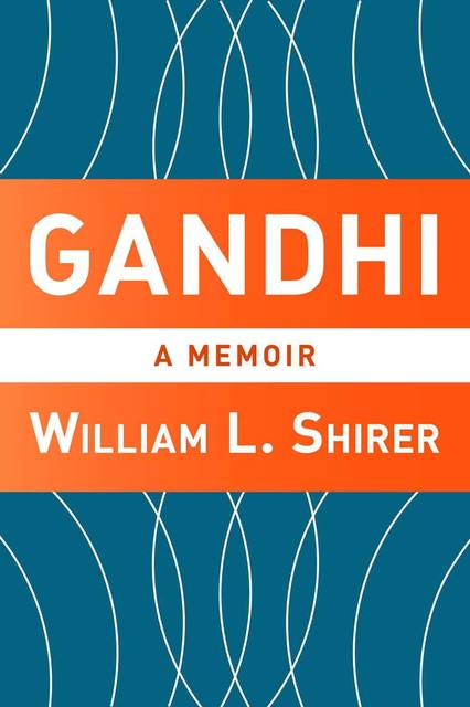 Gandhi, William L.Shirer