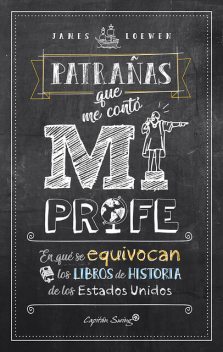Patrañas que me contó mi profe, James Loewen