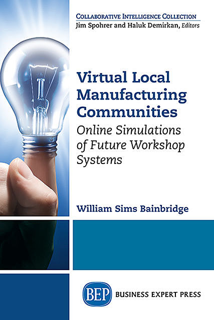 Virtual Local Manufacturing Communities, William Sims Bainbridge