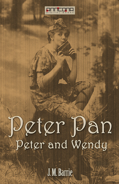 Peter Pan and Wendy, J. M. Barrie