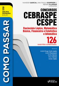Como passar concursos CEBRASPE -Raciocínio Lógico, Matemática e Informática, André Fioravanti, Elson Garcia, Enildo Garcia, Helder Satin, André Braga Nader Justo