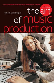The Art Of Music Production, Richard James Burgess