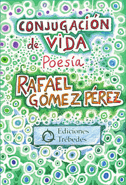 Conjugación de vida, Rafael Gómez Pérez