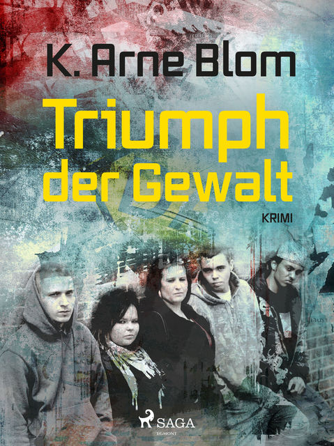 Triumph der Gewalt, Karl Arne Blom