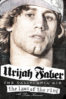 The Laws of the Ring, Tim Keown, Urijah Faber