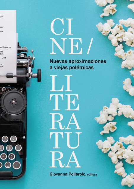 Nuevas aproximaciones a viejas polémicas: cine/literatura, Giovanna Pollarolo