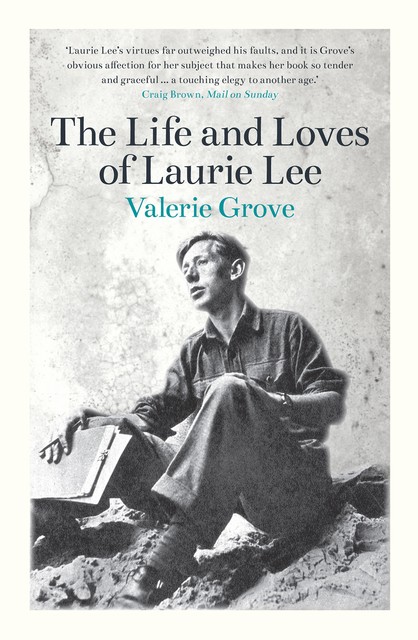 The Life and Loves of Laurie Lee, Valerie Grove