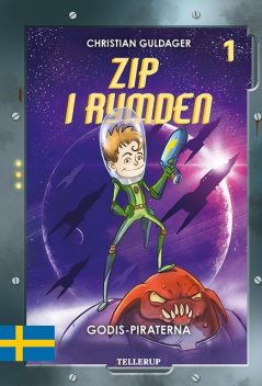 Zip i rymden #1: Godis-piraterna, Christian Guldager