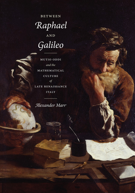 Between Raphael and Galileo, Alexander Marr