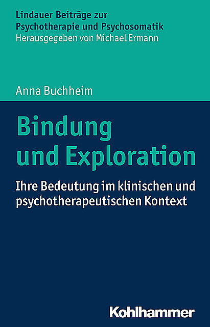 Bindung und Exploration, Anna Buchheim