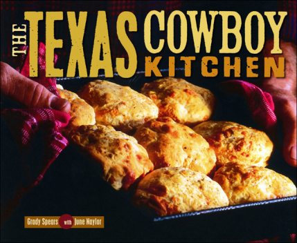 The Texas Cowboy Kitchen, June Naylor, Grady Spears