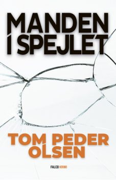 Manden i spejlet, Tom Peder Olsen