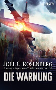 Die Warnung, Joel C. Rosenberg