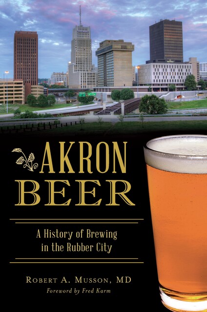 Akron Beer, Robert A. Musson