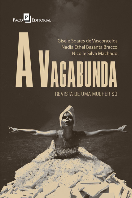 A Vagabunda, Gisele Soares De Vasconcelos, Nadia Ethel Basanta Bracco, Nicolle da Silva Machado