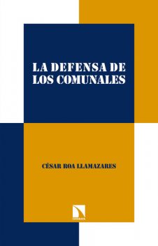 La defensa de los comunales, César Roa Llamazares