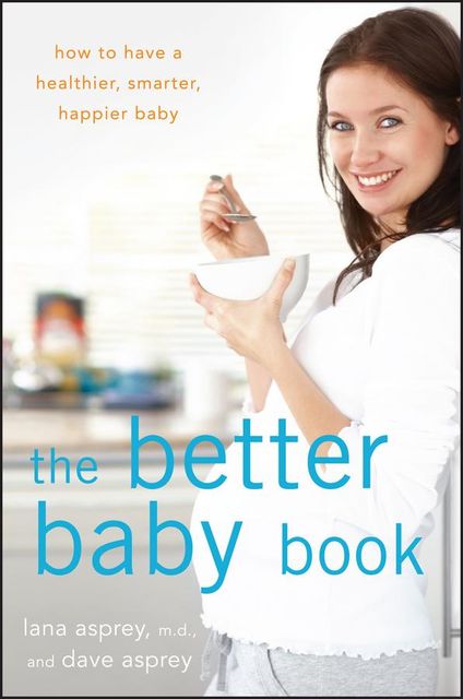 The Better Baby Book, David Asprey, Lana Asprey