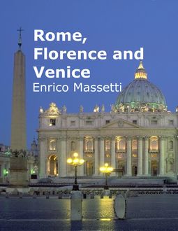 Rome, Florence and Venice, Enrico Massetti