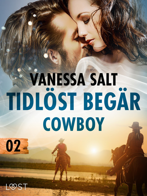 Tidlöst begär 2: Cowboy – erotisk novell, Vanessa Salt