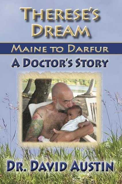 Therese's Dream: Maine to Darfur, David Austin