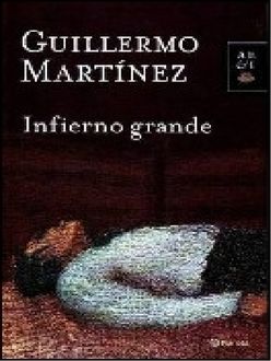 Inferno Grande, Guillermo Martínez