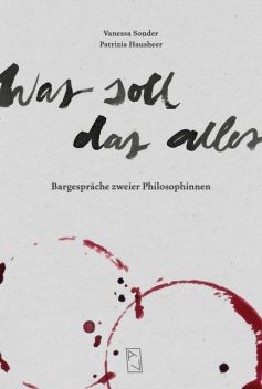 Was soll das alles, Patrizia Hausheer, Vanessa Sonder