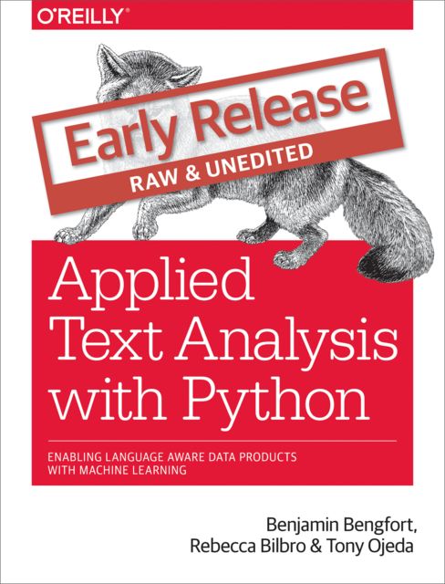 Applied Text Analysis with Python, Benjamin Bengfort, Tony Ojeda, Rebecca Bilbro
