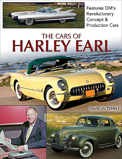 The Cars of Harley Earl, David Temple