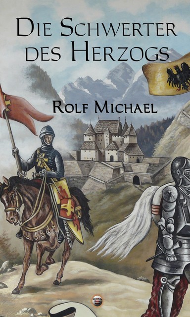 Die Schwerter des Herzogs, Rolf Michael