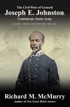 The Civil Wars of General Joseph E. Johnston, Richard M. McMurry