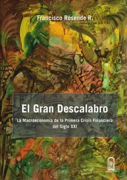 El gran descalabro, Francisco Rosende