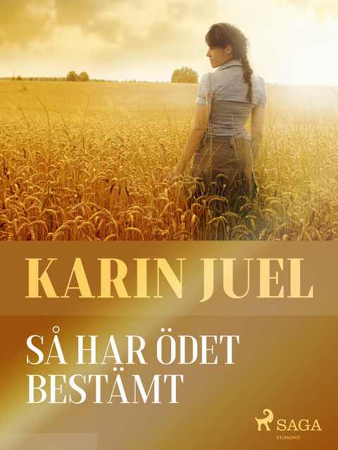 Så har ödet bestämt, Karin Juel