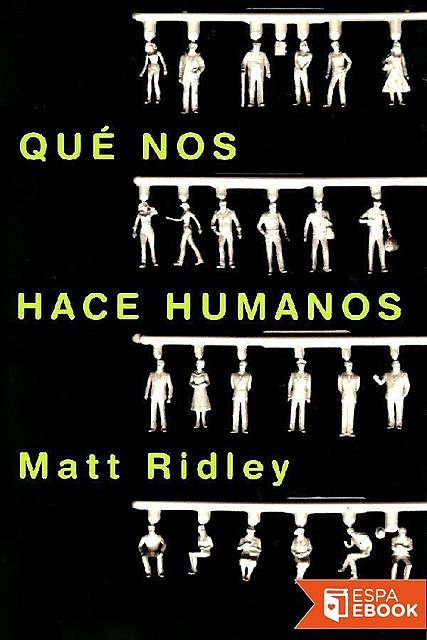 Qué nos hace humanos, Matt Ridley