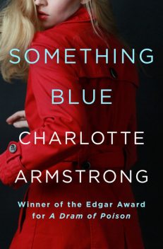 Something Blue, Charlotte Armstrong