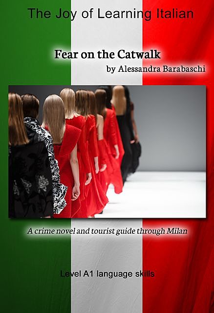 Fear on the Catwalk – Language Course Italian Level A1, Alessandra Barabaschi