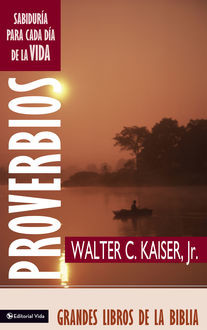 Proverbios, J.R., Walter C. Kaiser