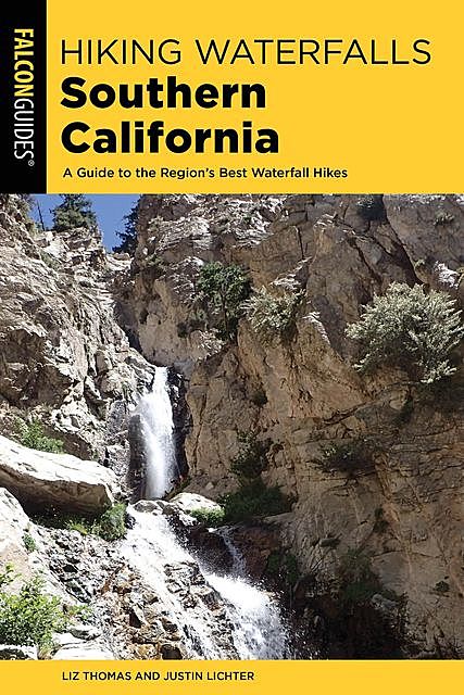 Hiking Waterfalls Southern California, Justin Lichter, Elizabeth Thomas