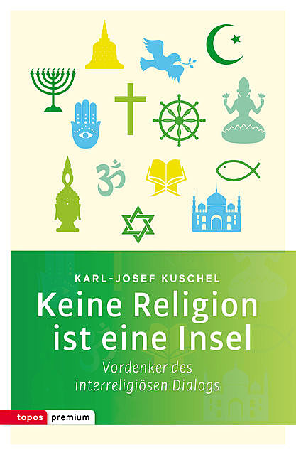 Keine Religion ist eine Insel, Karl-Josef Kuschel