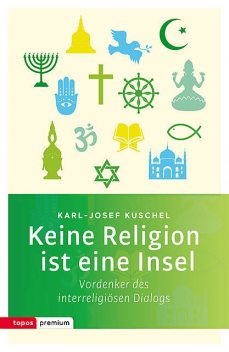 Keine Religion ist eine Insel, Karl-Josef Kuschel