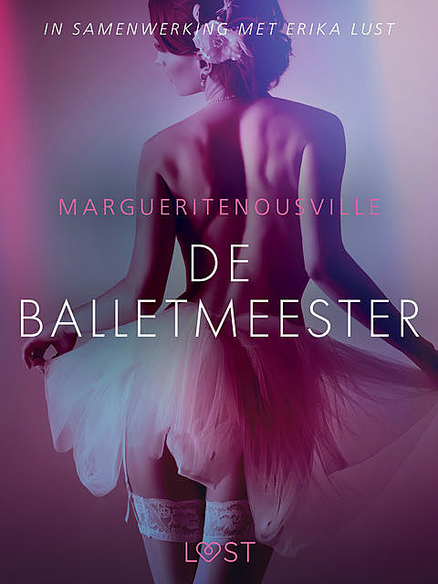 De balletmeester – erotisch verhaal, Marguerite Nousville
