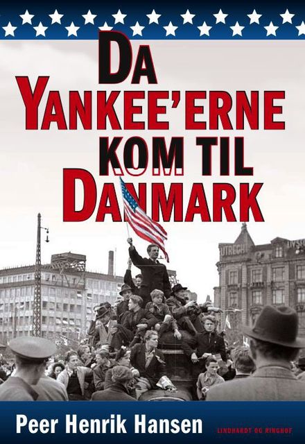Da Yankee'erne kom til Danmark, Peer Henrik Hansen