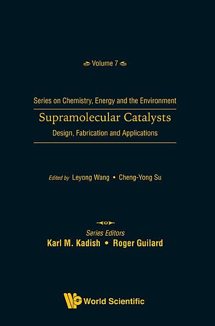 Supramolecular Catalysts, Cheng-Yong Su, Leyong Wang