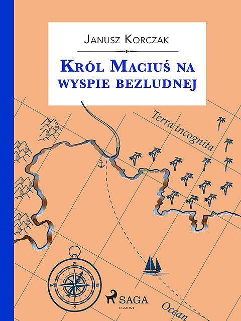 Król Maciuś na wyspie bezludnej, Janusz Korczak