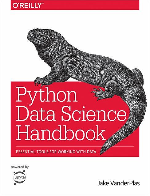 Python Data Science Handbook, Jake VanderPlas