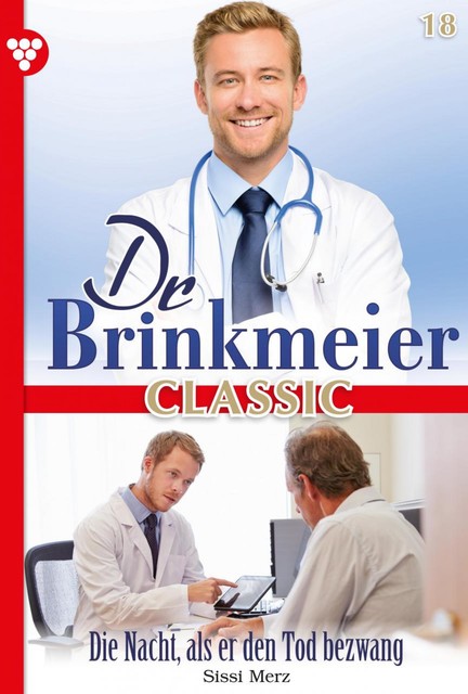 Dr. Brinkmeier Classic 18 – Arztroman, Sissi Merz