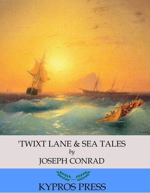 ‘Twixt Lane & Sea Tales, Joseph Conrad